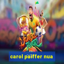 carol paiffer nua